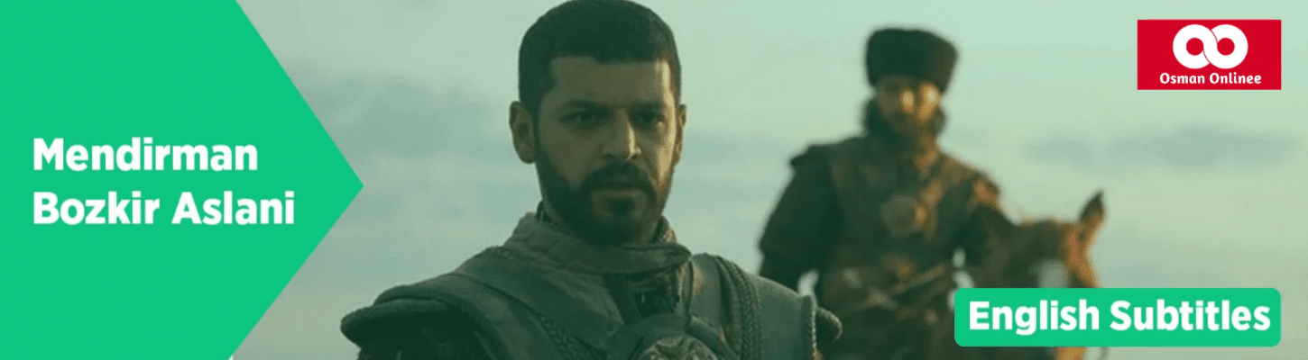 Mendirman Bozkir Aslani With English Subtitles OsmanOnlinee.com